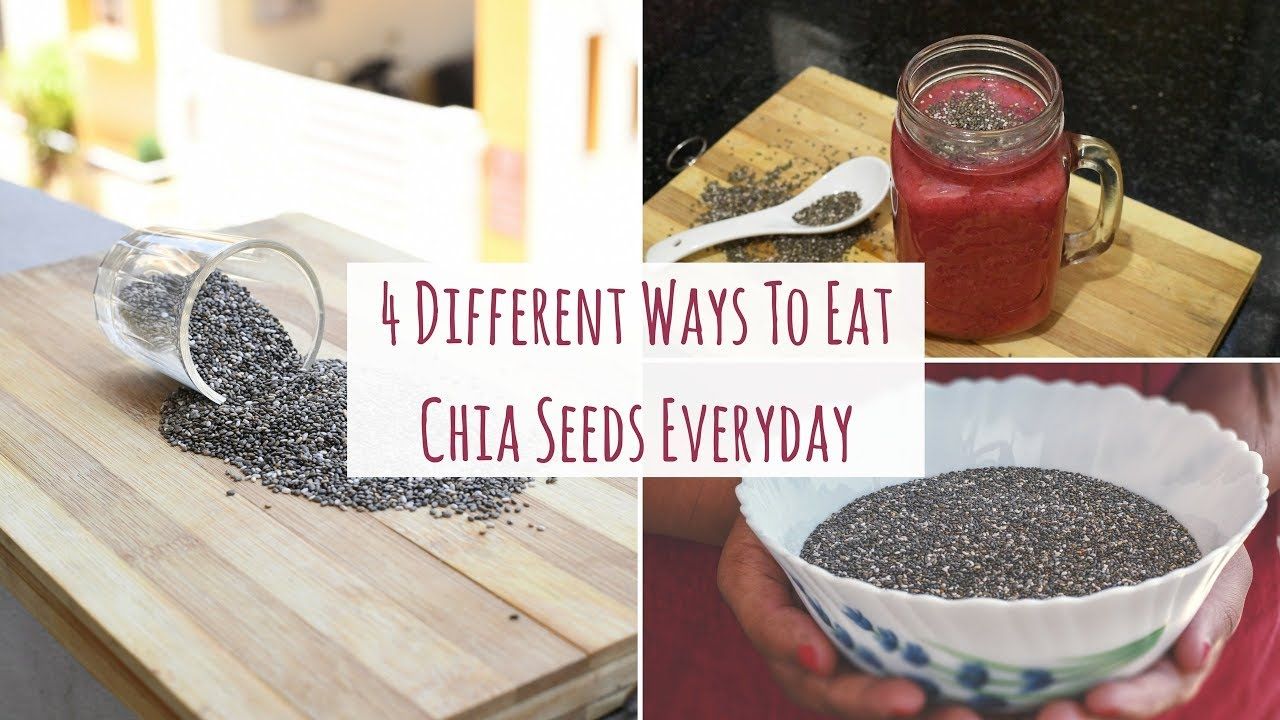 4 Different Ways To Eat Chia Seed Everyday